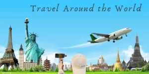 How To Travel World Tour