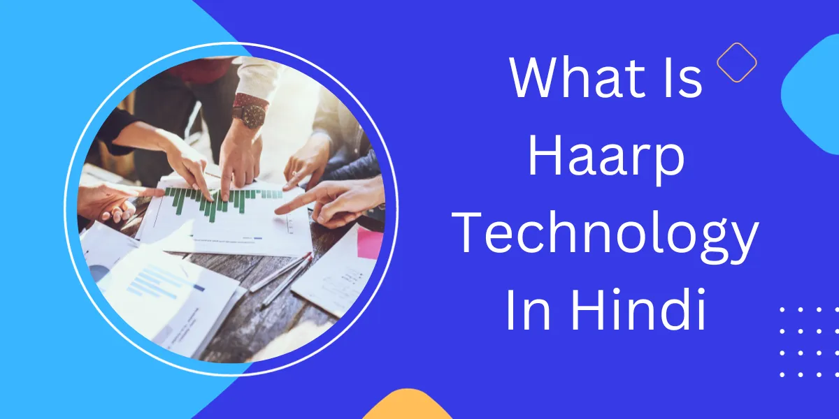 What Is Haarp Technology In Hindi